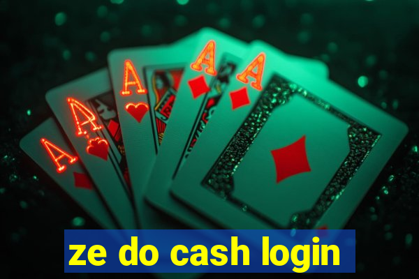 ze do cash login